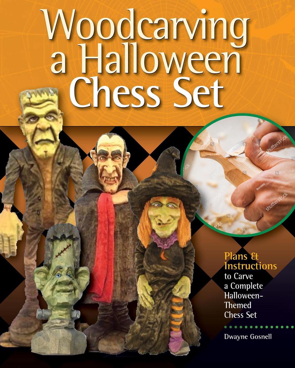 Woodcarving a Halloween Chess Set by Dwayne Gosnell - ISBN: 9781497100824