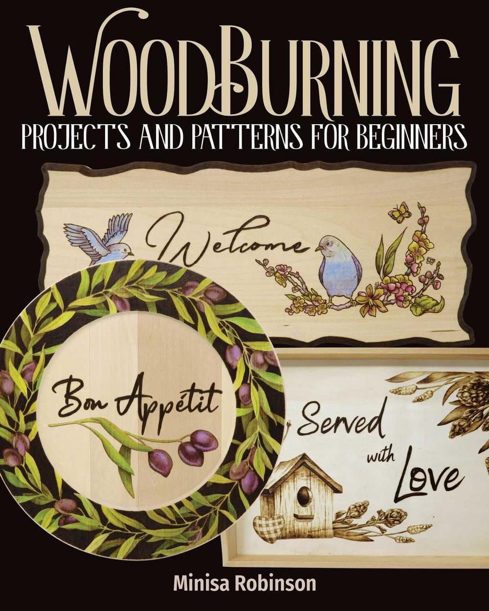 Woodburning Projects and Patterns for Beginners by Minisa Robinson - ISBN: 9781497100855