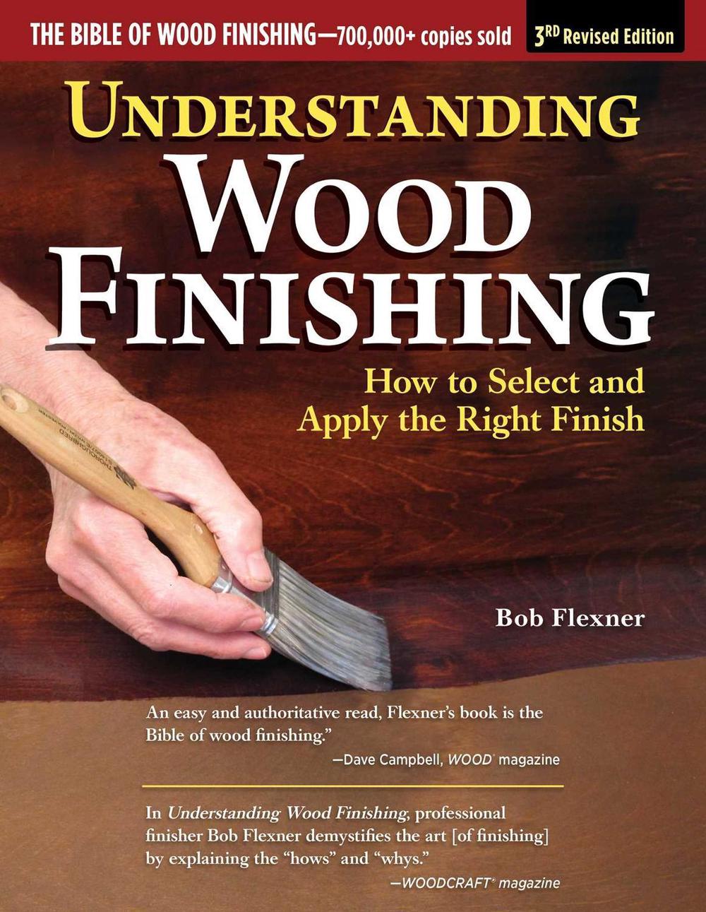 Understanding Wood Finishing, 3rd Revised Edition by Bob Flexner - ISBN: 9781497101470