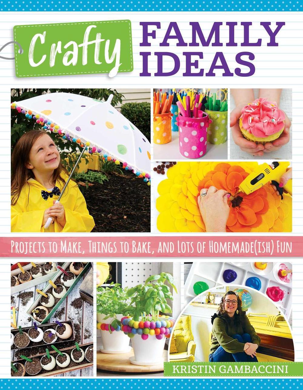 Crafty Family Ideas by Kristin Gambaccini - ISBN: 9781497101593