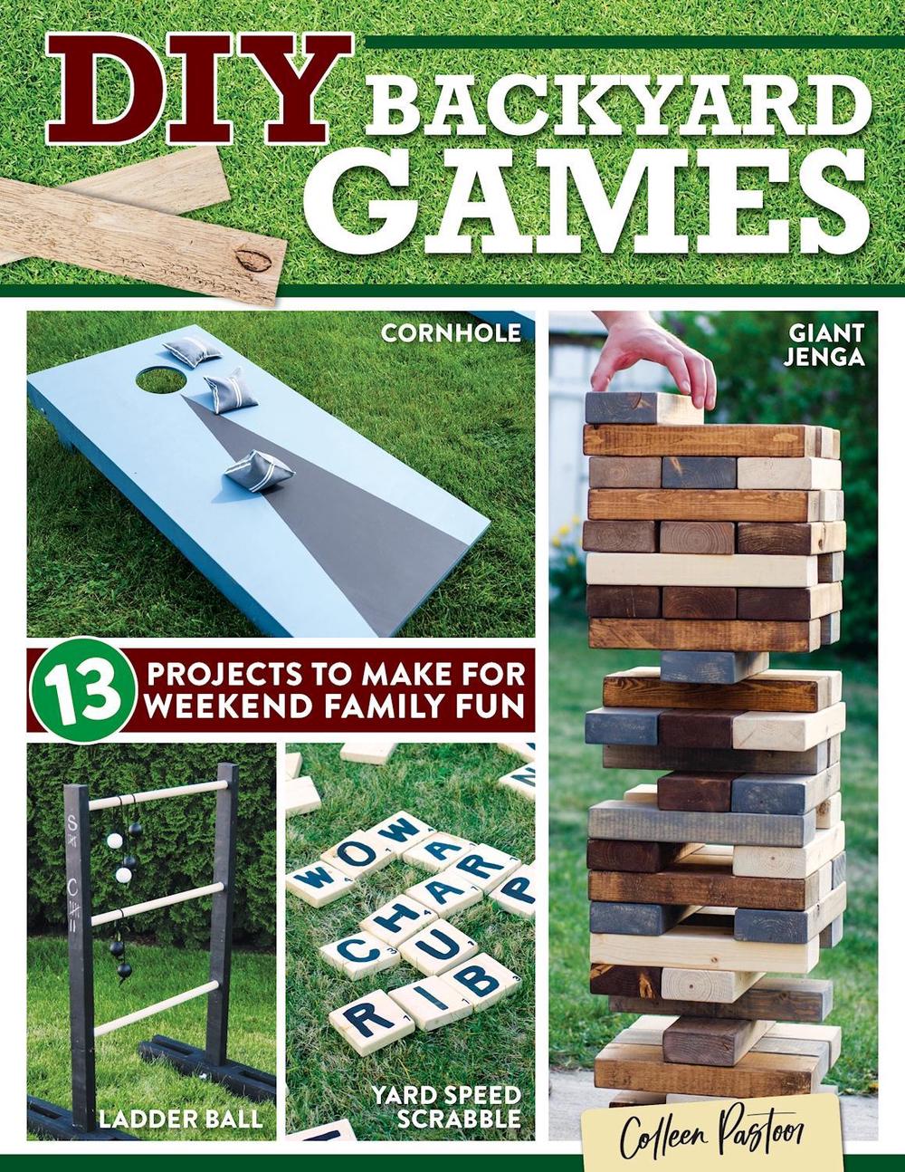DIY Backyard Games by Colleen Pastoor - ISBN: 9781497102750