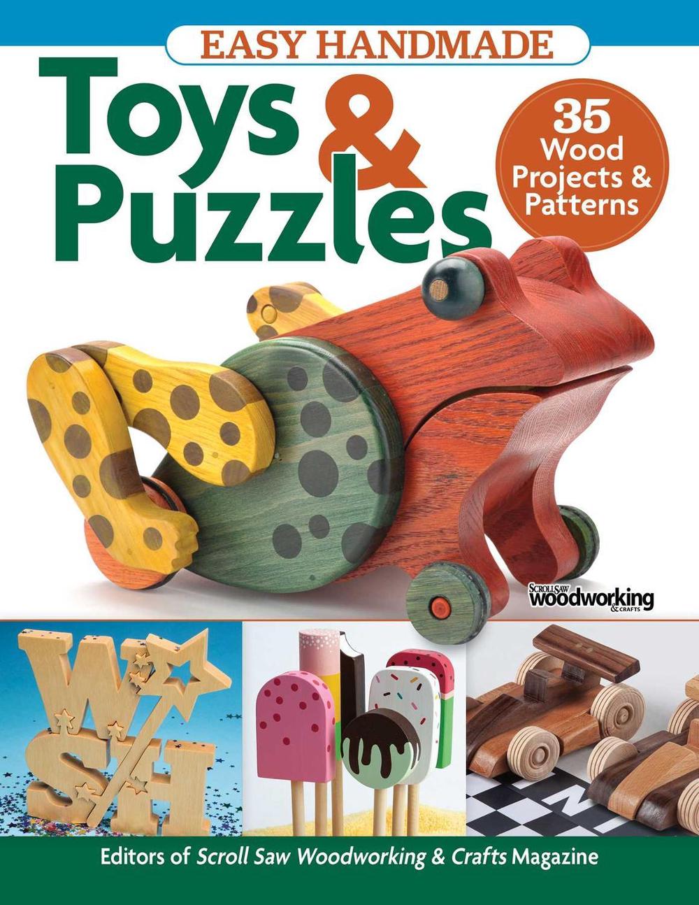 Easy Handmade Toys & Puzzles by Editors of Scroll Saw Woodworking & Crafts - ISBN: 9781497102767