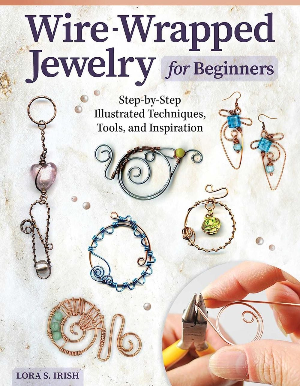Wire-Wrapped Jewelry for Beginners by Lora S. Irish - ISBN: 9781497103139