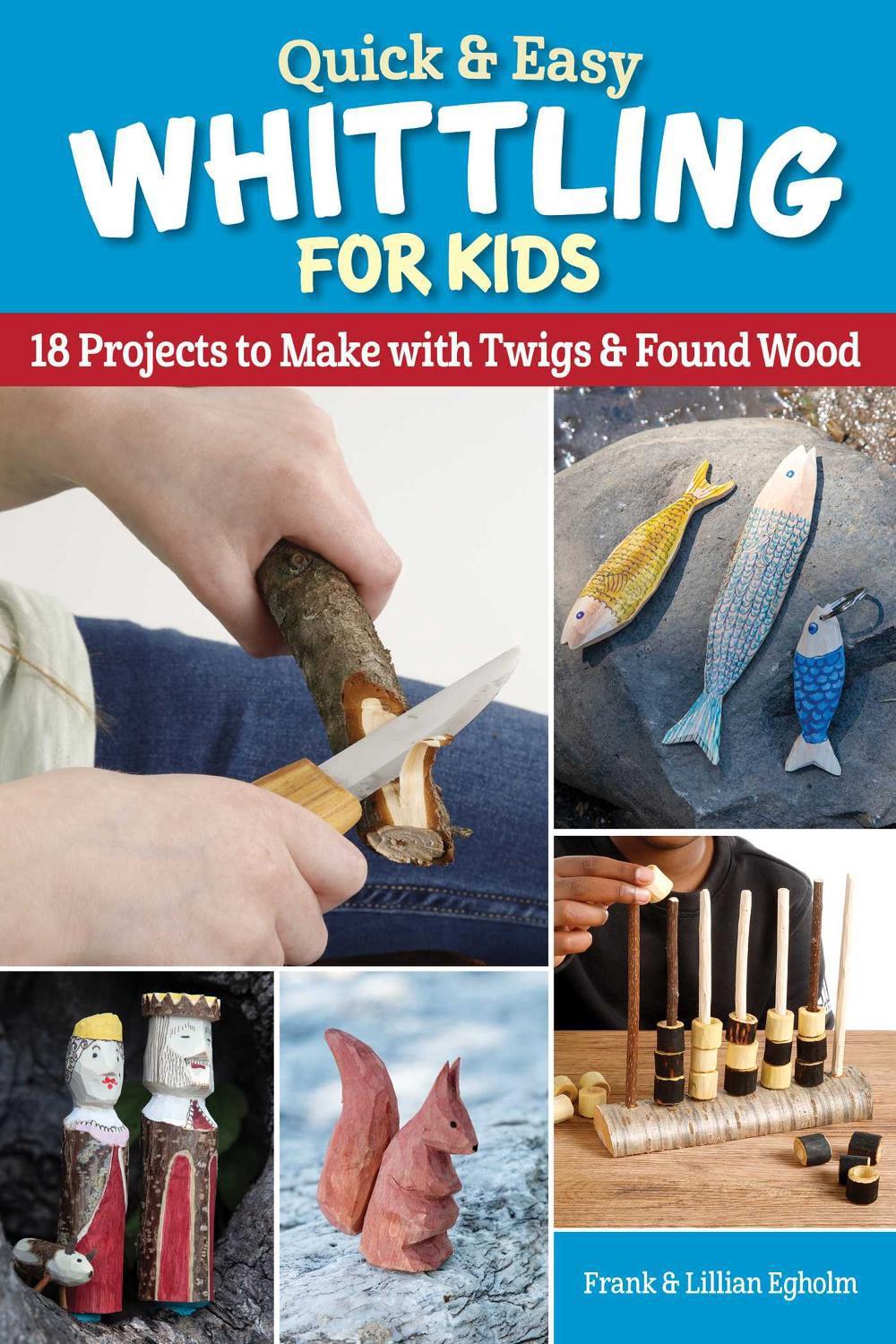 Quick & Easy Whittling for Kids by Frank Egholm - ISBN: 9781497103344