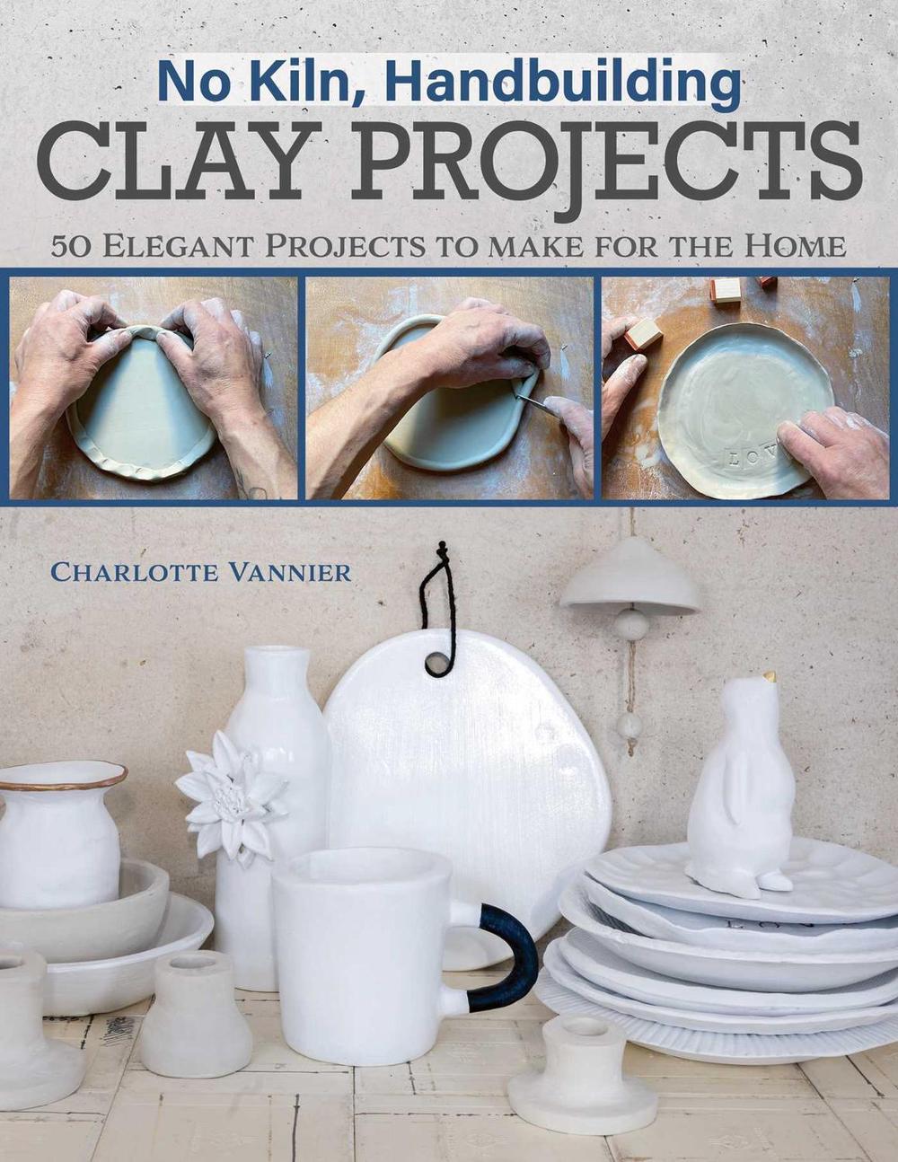 No Kiln, Handbuilding Clay Projects, 9781497104068