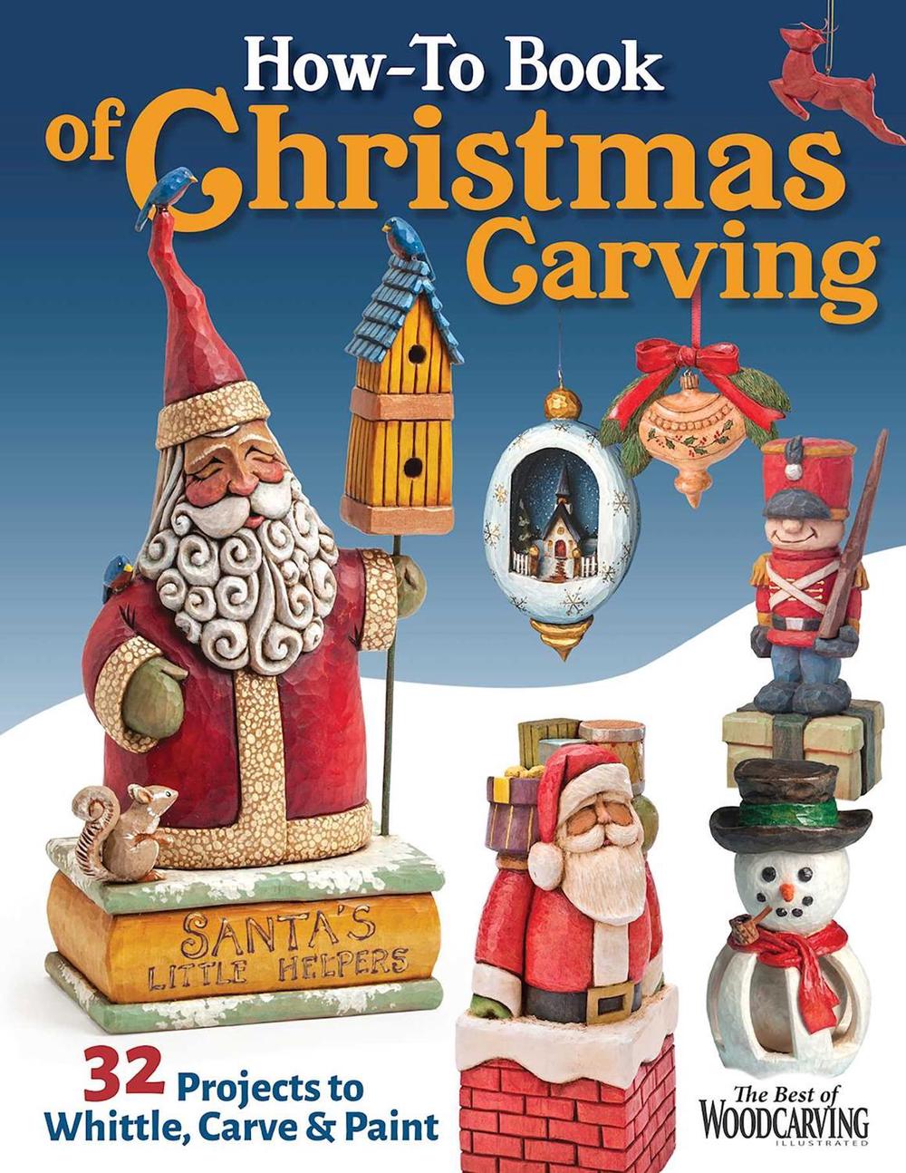 How-To Book of Christmas Carving by Editors of Woodcarving Illustrated - ISBN: 9781497104082