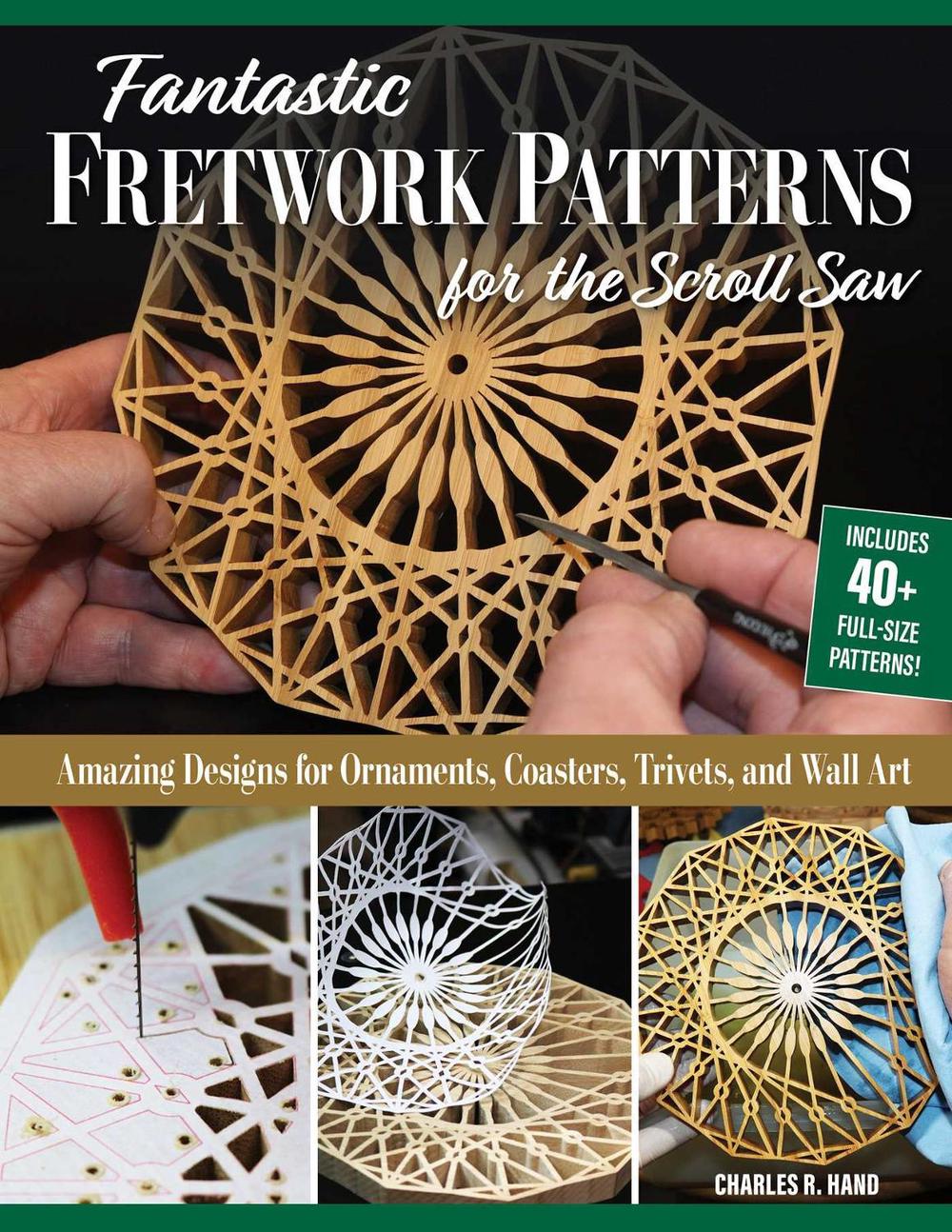 Fantastic Fretwork Patterns for the Scroll Saw by Charles R. Hand - ISBN: 9781497104259