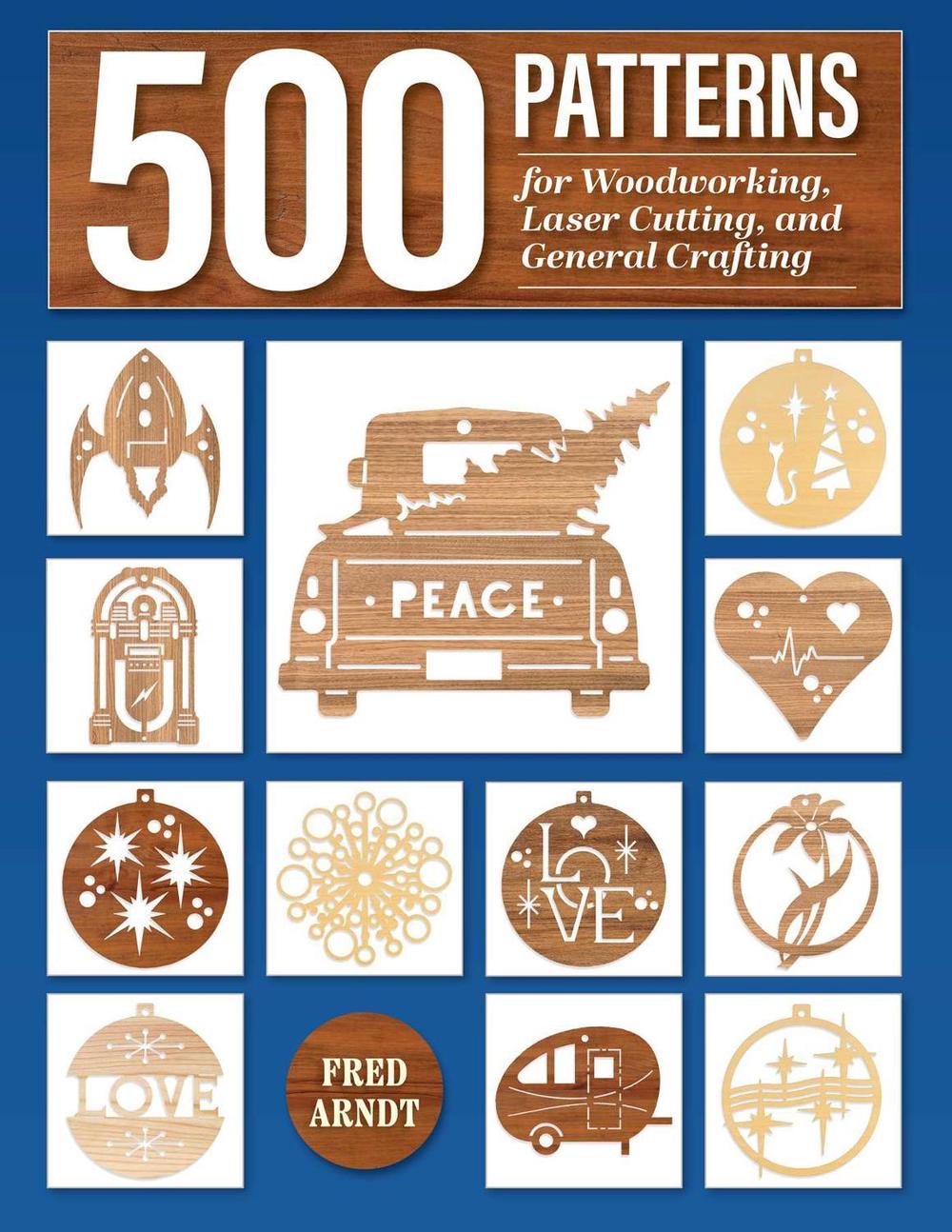 500 Patterns for Woodworking, Laser Cutting, and General Crafting, 9781497104655