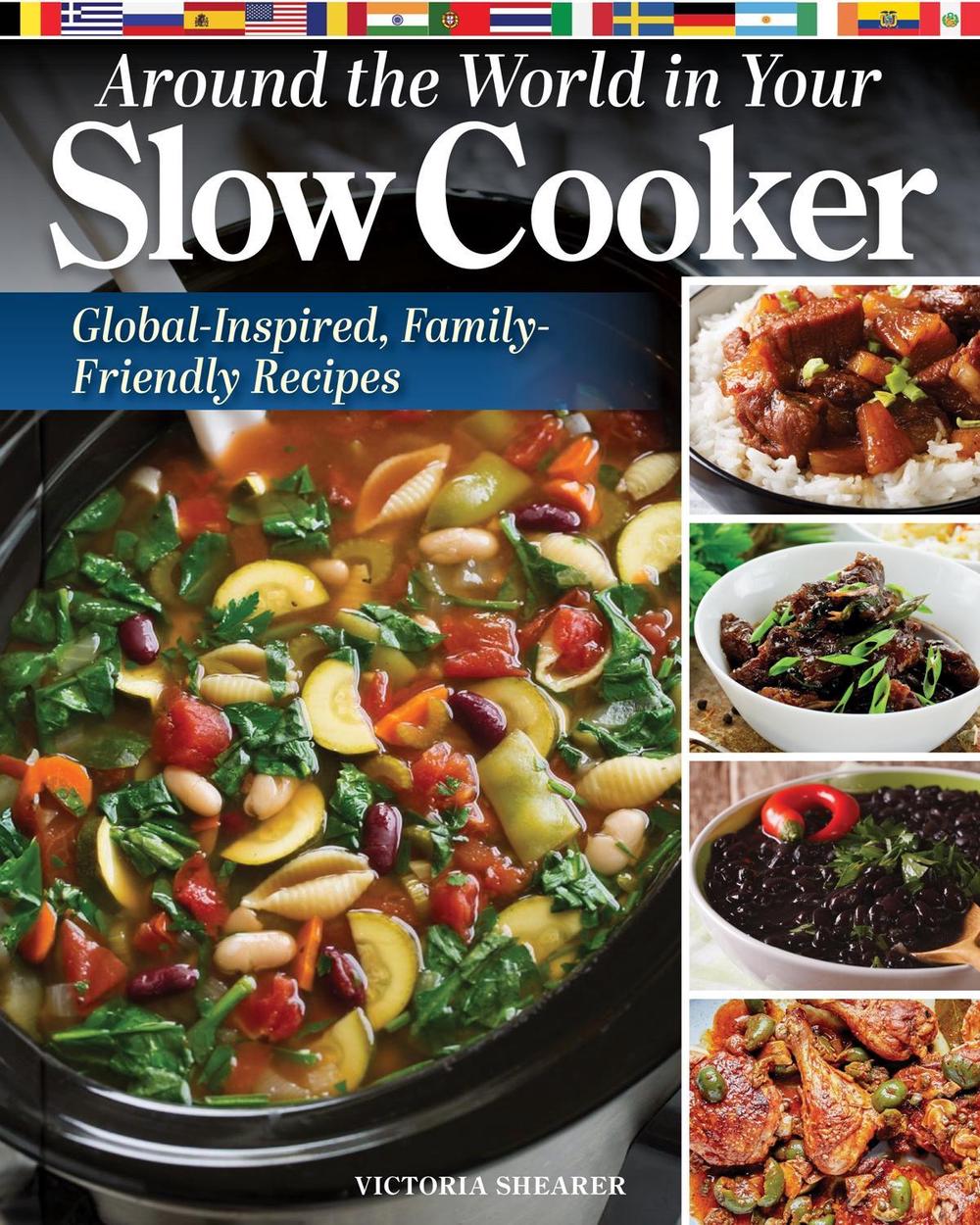 Around the World in Your Slow Cooker by Victoria Shearer - ISBN: 9781497104716