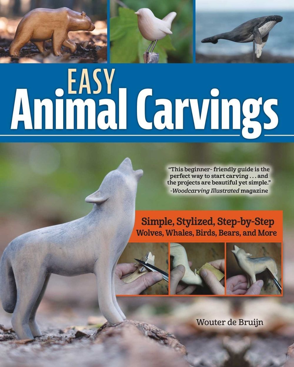 Easy Animal Carvings by Wouter de Bruijn - ISBN: 9781497104792