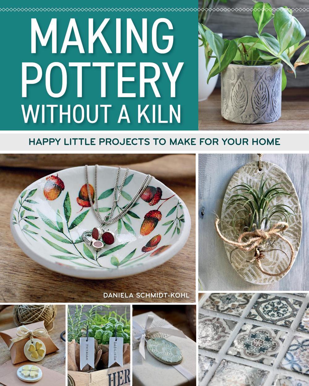Making Pottery without a Kiln, 9781497104952