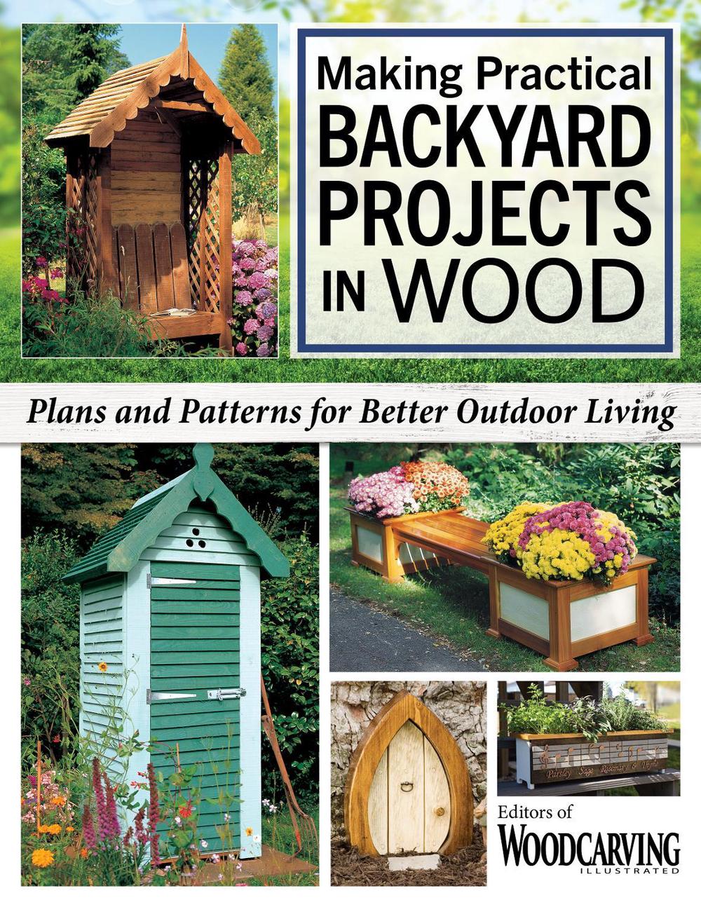 Making Practical Backyard Projects in Wood, 9781497105089