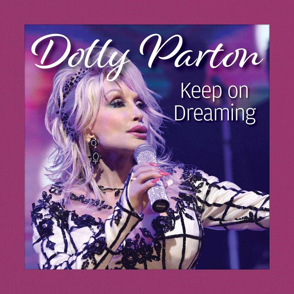 Dolly Parton Keep On Dreaming by Grace Peterson - ISBN: 9781497105614