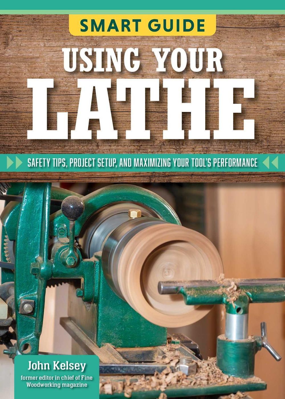 Smart Guide: Using Your Lathe by Editors of Skills Institute Press - ISBN: 9781497106307