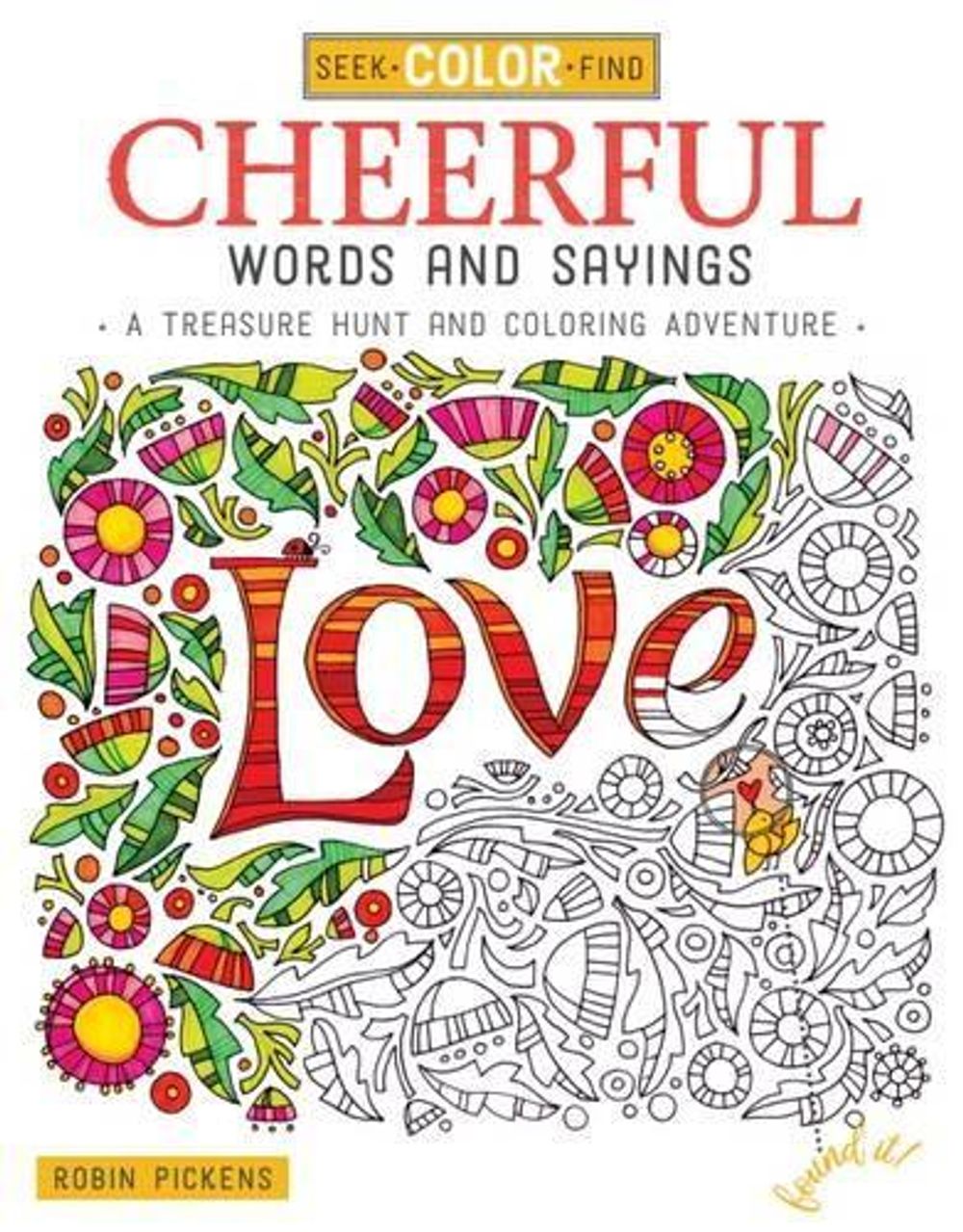 Seek, Color, Find Cheerful Words and Sayings by Robin Pickens - ISBN: 9781497201484