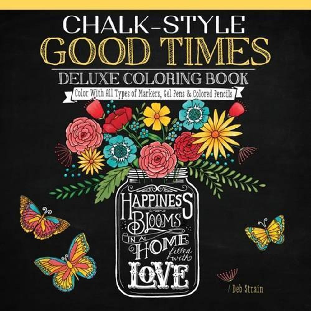 Chalk-Style Good Times Deluxe Coloring Book by Deb Strain - ISBN: 9781497201521