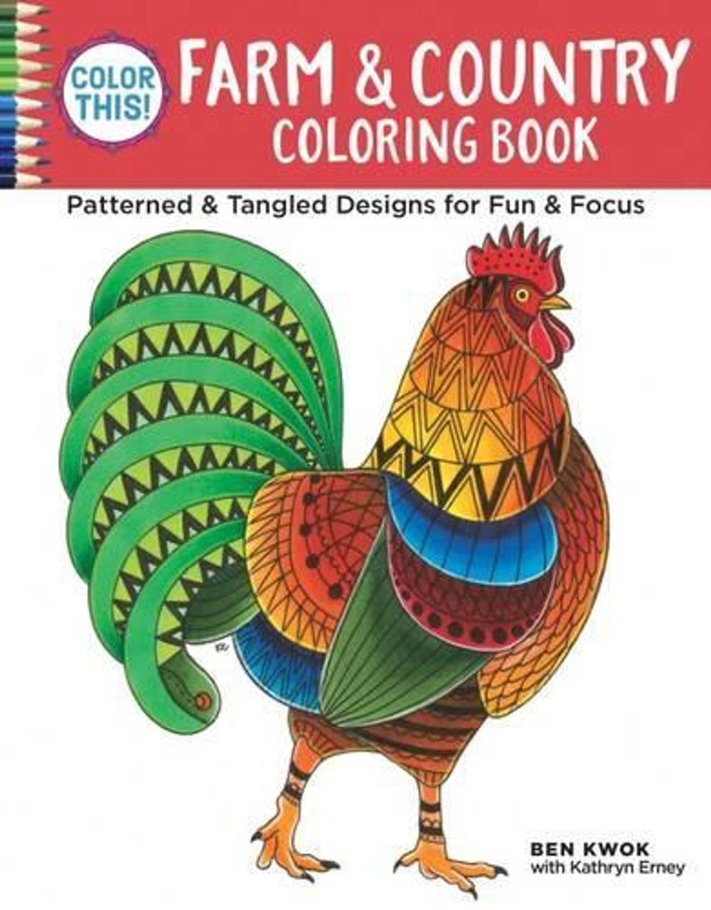 Color This! Farm & Country Coloring Book by Ben Kwok - ISBN: 9781497201699