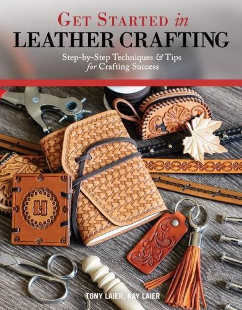 Get Started in Leather Crafting by Tony Laier - ISBN: 9781497203464
