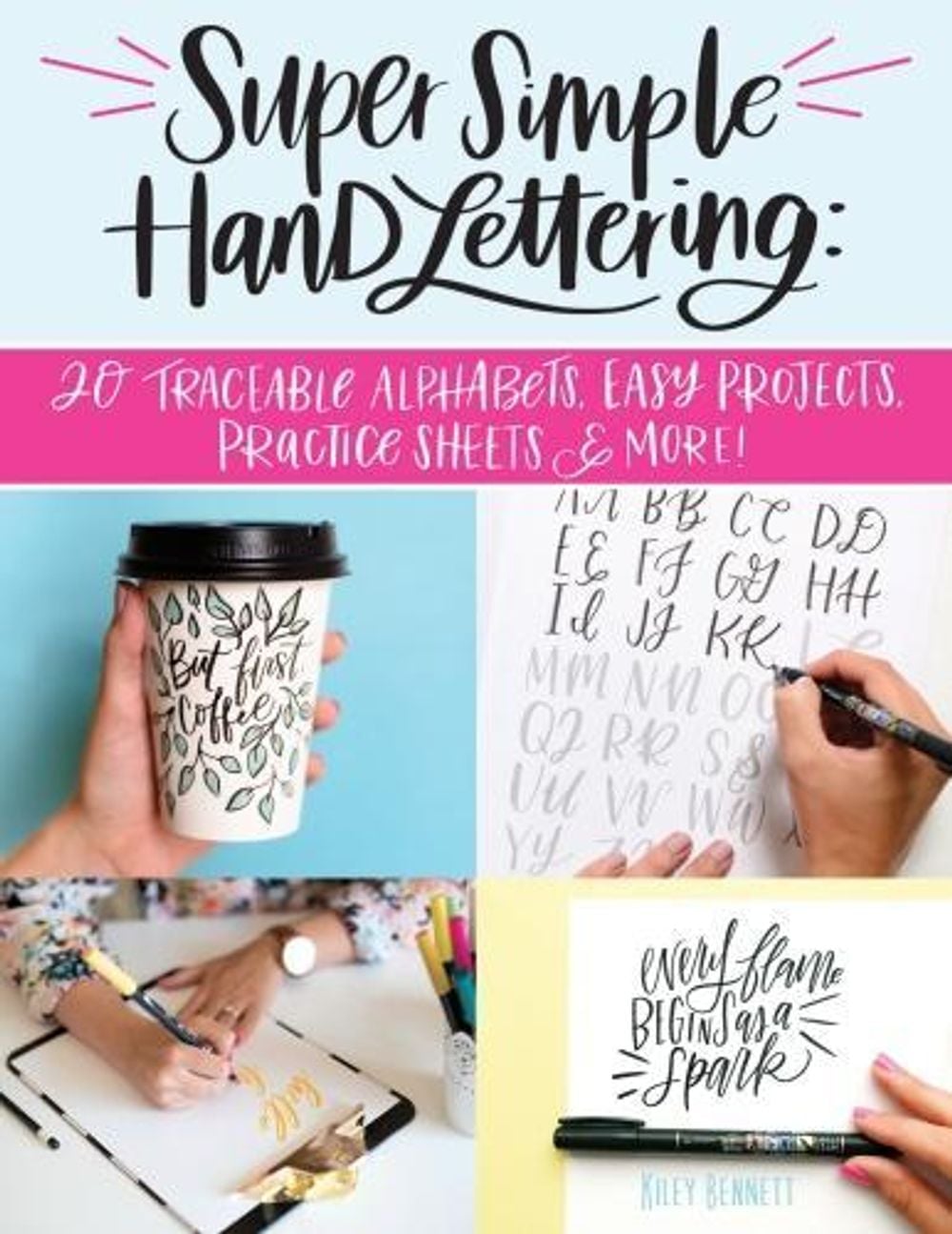 Super Simple Hand Lettering by Kiley Bennett - ISBN: 9781497203716