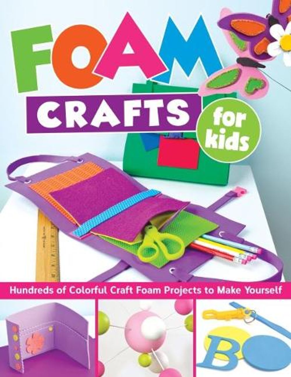 Foam Crafts for Kids by Various Contributors - ISBN: 9781497204010