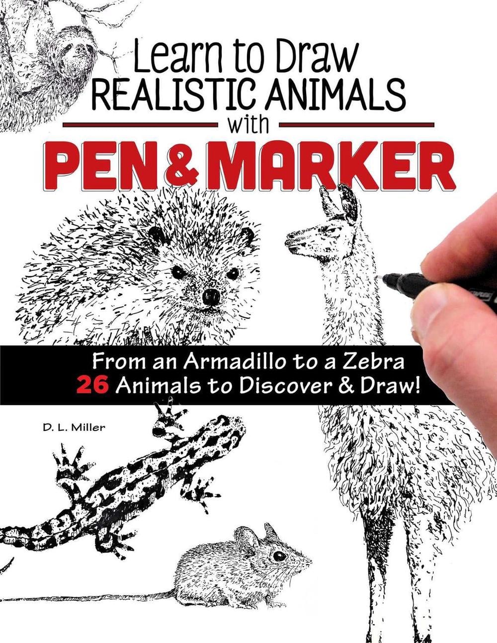 Learn to Draw Realistic Animals with Pen & Marker by D.L. Miller - ISBN: 9781497204782