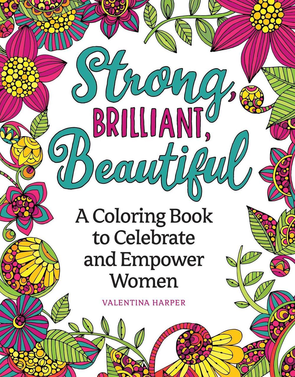 Strong, Brilliant, Beautiful Colouring Book by Valentina Harper - ISBN: 9781497205475