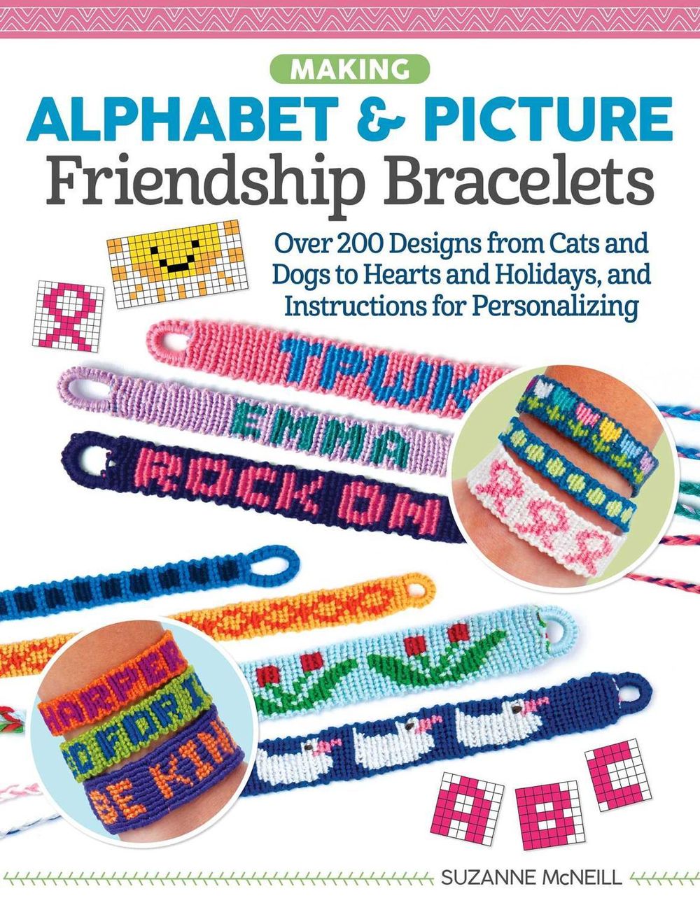 Making Alphabet & Picture Friendship Bracelets by Suzanne McNeill - ISBN: 9781497205734