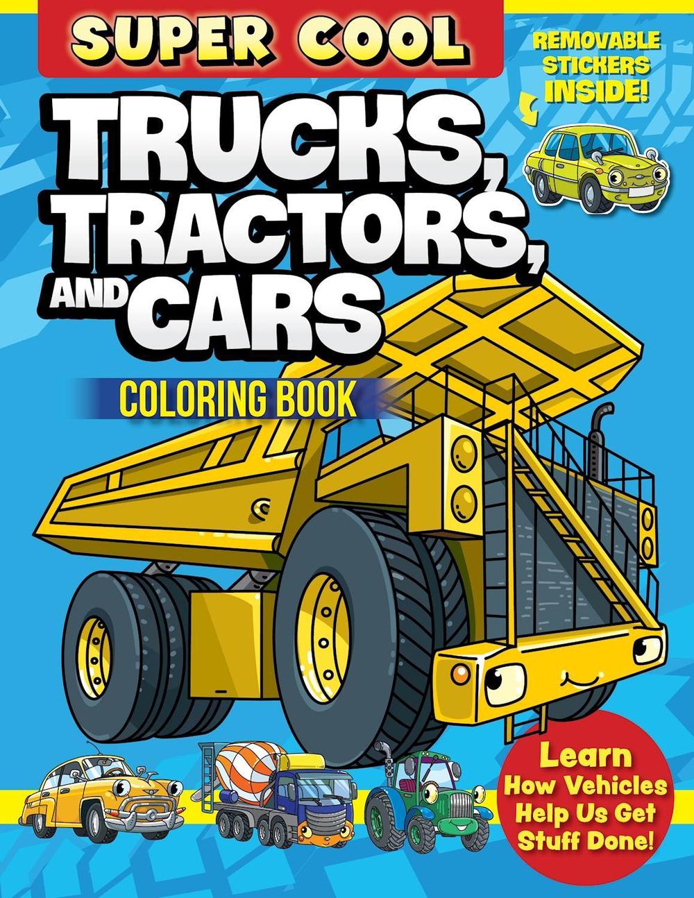 Super Cool Trucks, Tractors, and Cars Coloring Book, 9781497206199
