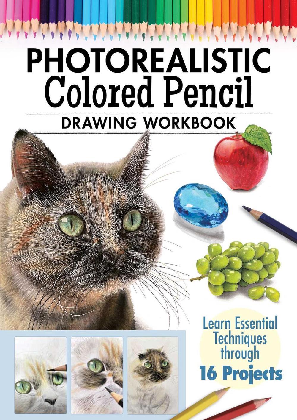 Photorealistic Colored Pencil Drawing Workbook by Irodoreal - ISBN: 9781497206748