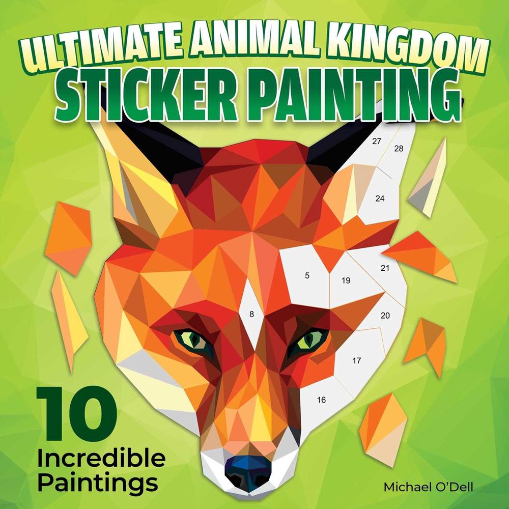 Ultimate Animal Kingdom Sticker Painting by Michael O'Dell - ISBN: 9781497206960