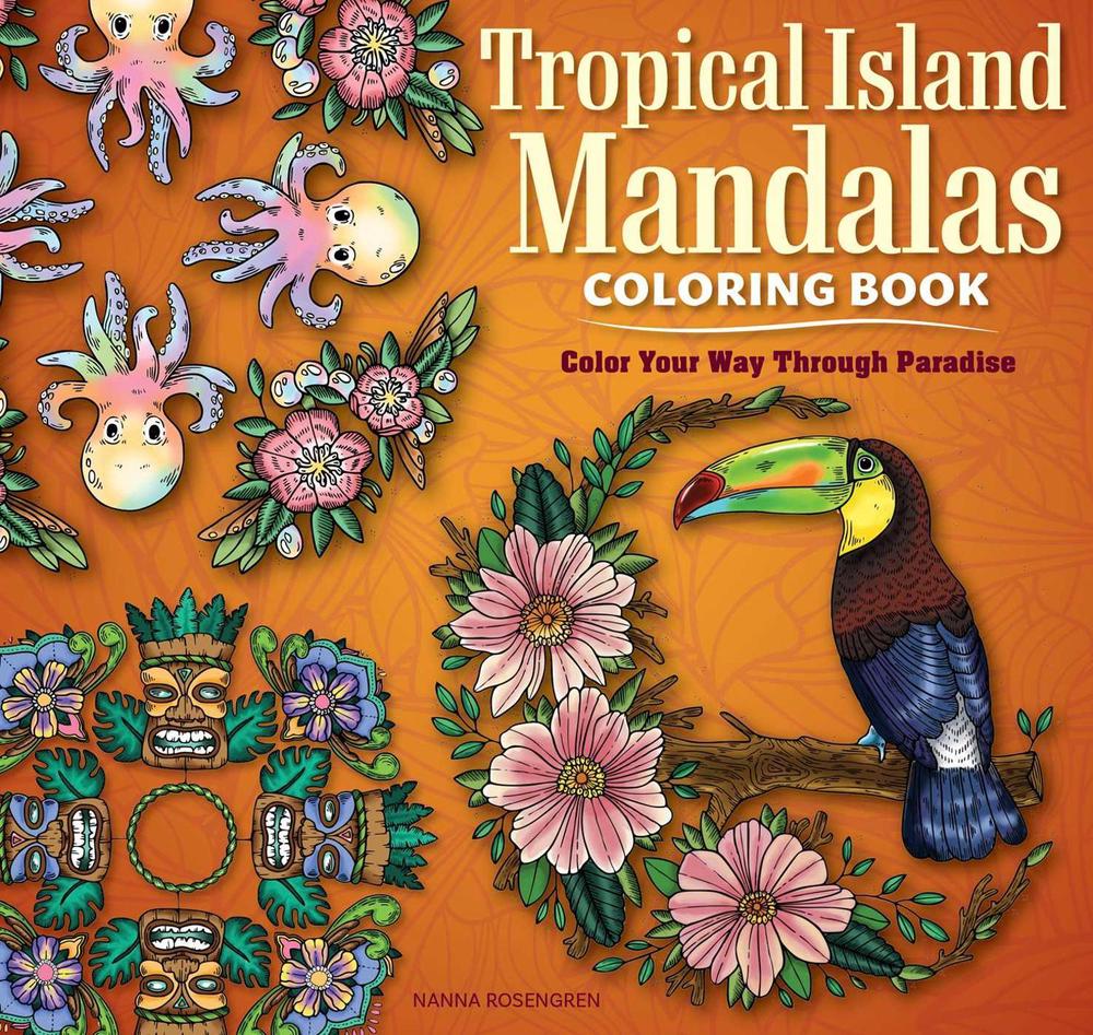 Tropical Island Mandalas Coloring Book by Nanna Rosengren - ISBN: 9781497207011