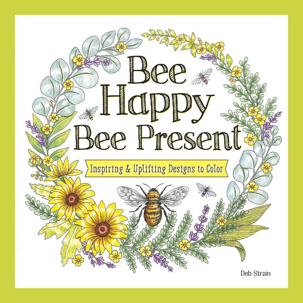 Bee Happy, Bee Present by Deb Strain - ISBN: 9781497207066