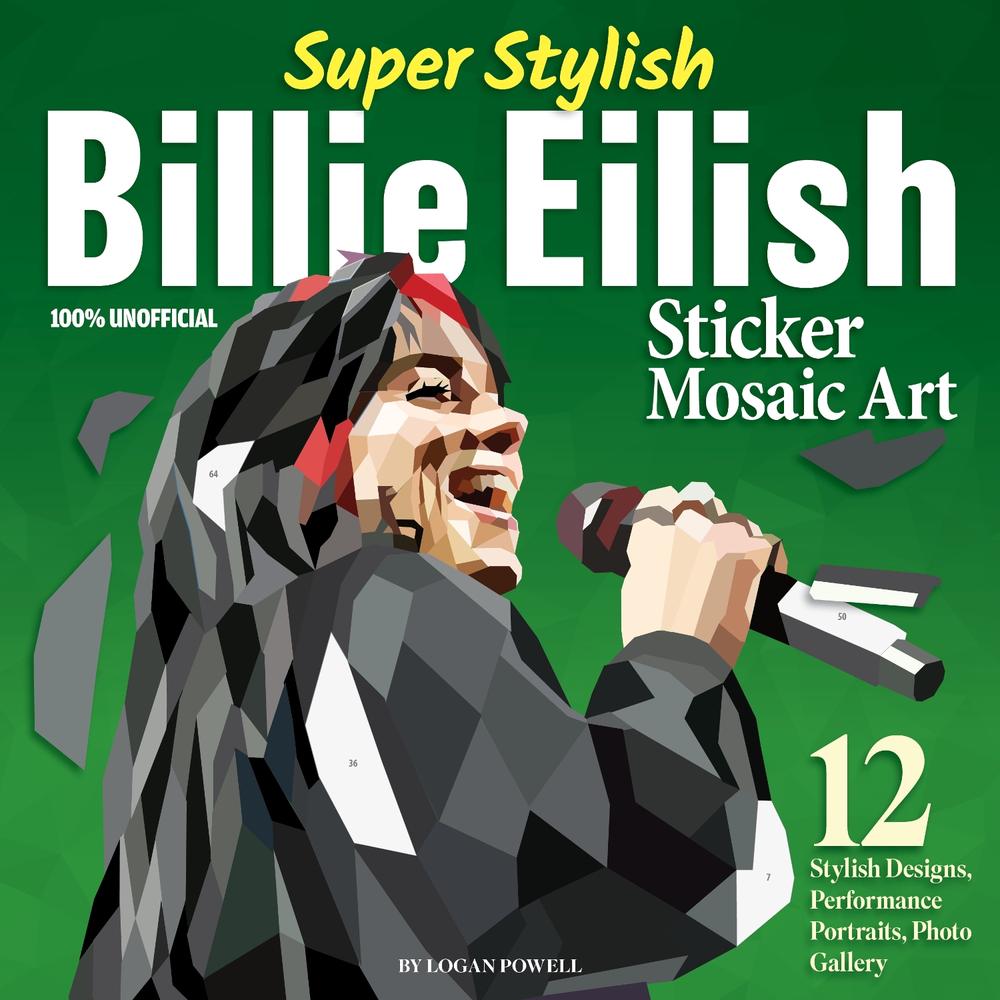 Super Stylish Billie Eilish Sticker Mosaic Art by Logan Powell - ISBN: 9781497207479