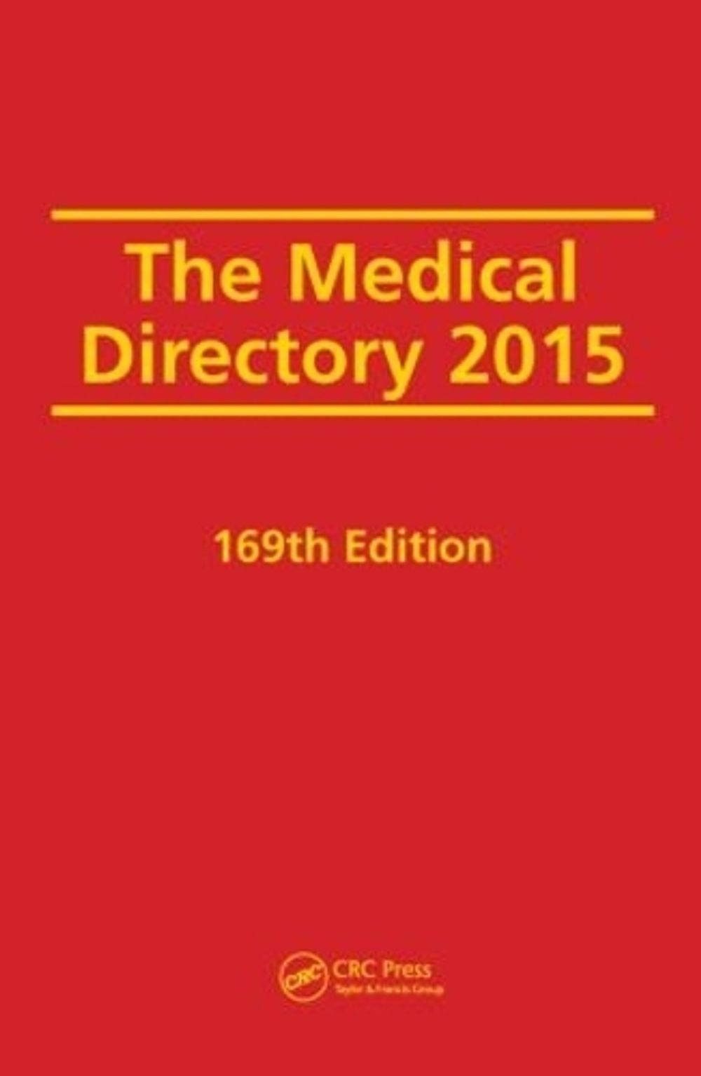The Medical Directory 2015, 169th Edition by Brenda Wren - ISBN: 9781498705929