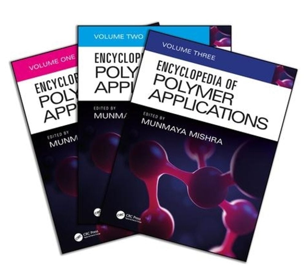 Encyclopedia of Polymer Applications, 3 Volume Set by Munmaya Mishra - ISBN: 9781498729932