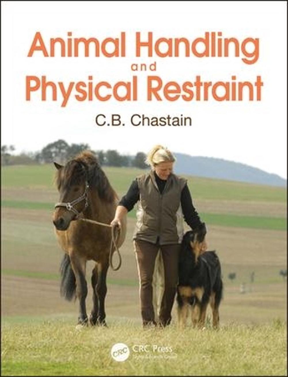 Animal Handling and Physical Restraint, 9781498761932