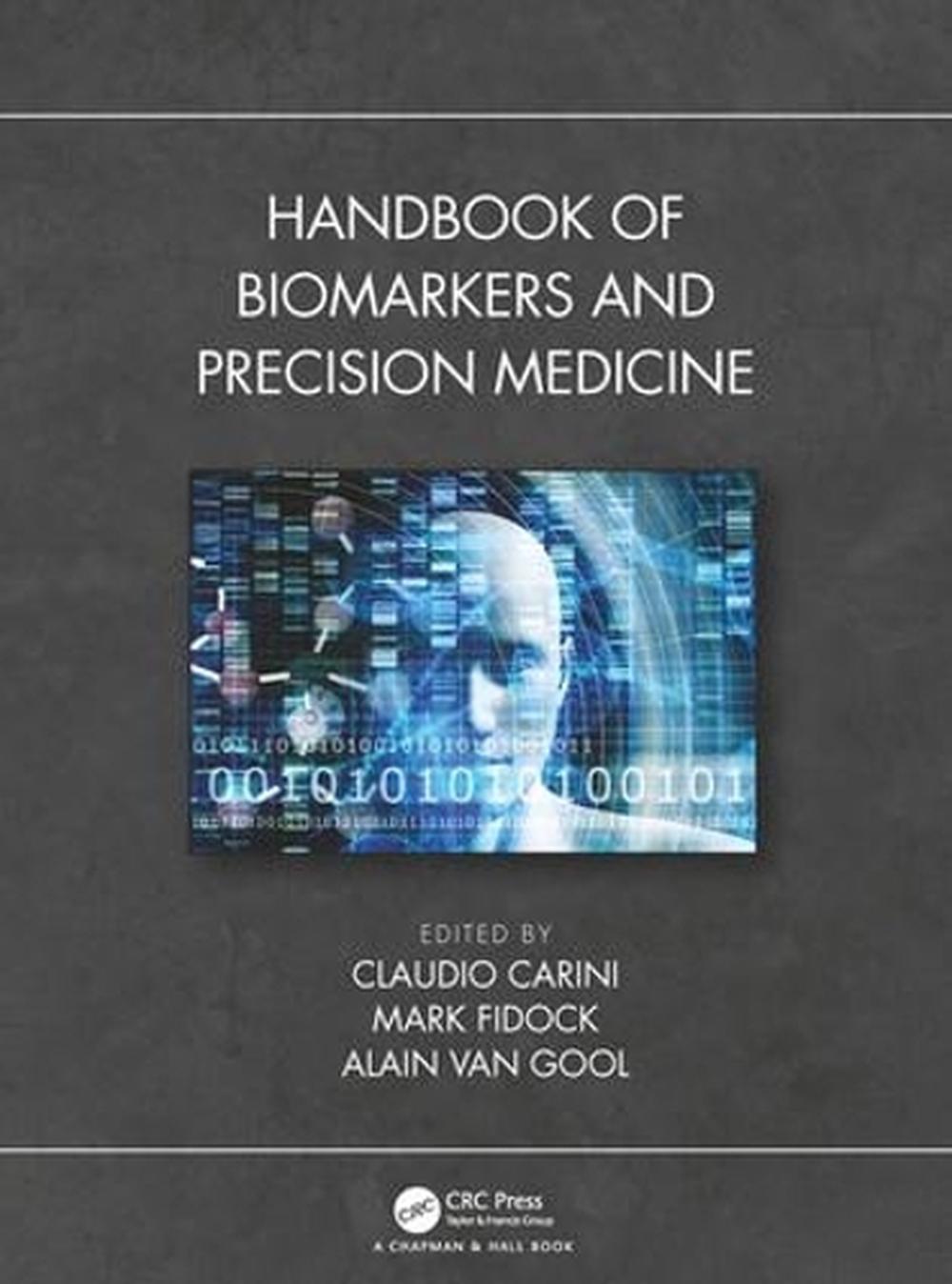 Handbook of Biomarkers and Precision Medicine, 9781498762588