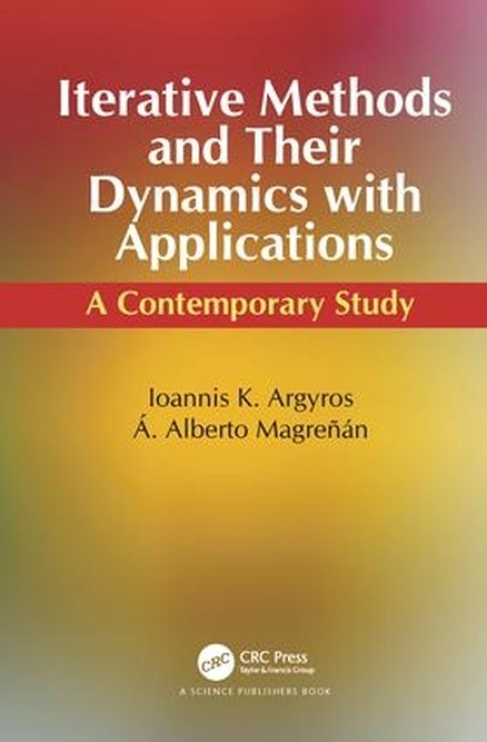Iterative Methods and Their Dynamics with Applications, 9781498763608
