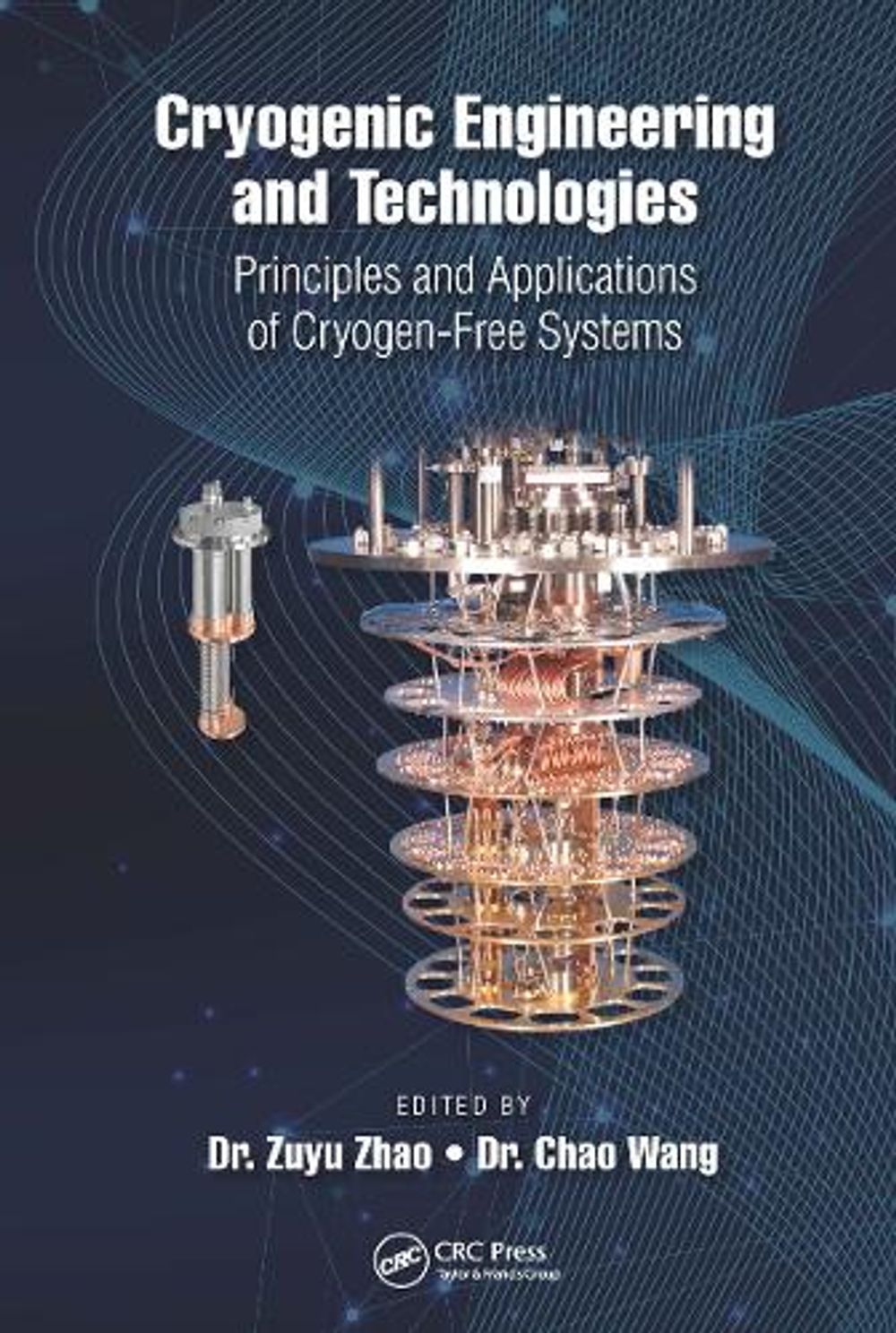 Cryogenic Engineering and Technologies by .. Zuyu Zhao - ISBN: 9781498765763