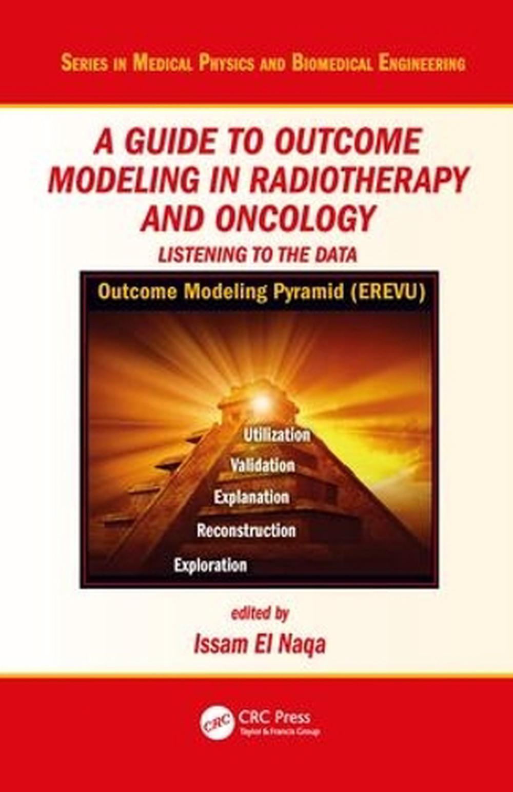 A Guide To Outcome Modeling In Radiotherapy And Oncology By Issam El ...