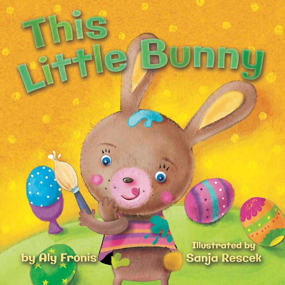 This Little Bunny by Aly Fronis - ISBN: 9781499801057