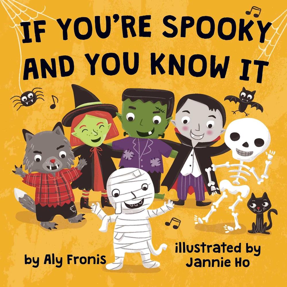 If You're Spooky and You Know It by Aly Fronis - ISBN: 9781499801651