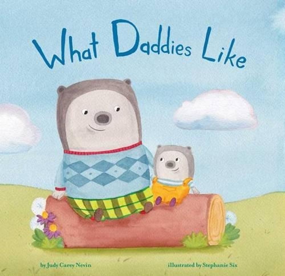 What Daddies Like by Judy Carey Nevin - ISBN: 9781499801972
