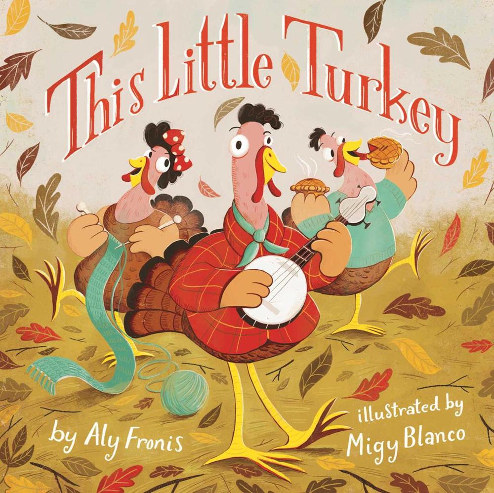 This Little Turkey by Aly Fronis - ISBN: 9781499803020