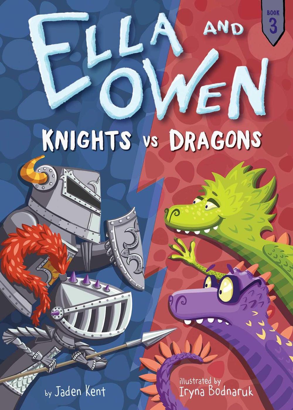 Ella and Owen 3: Knights vs. Dragons by Jaden Kent - ISBN: 9781499803723