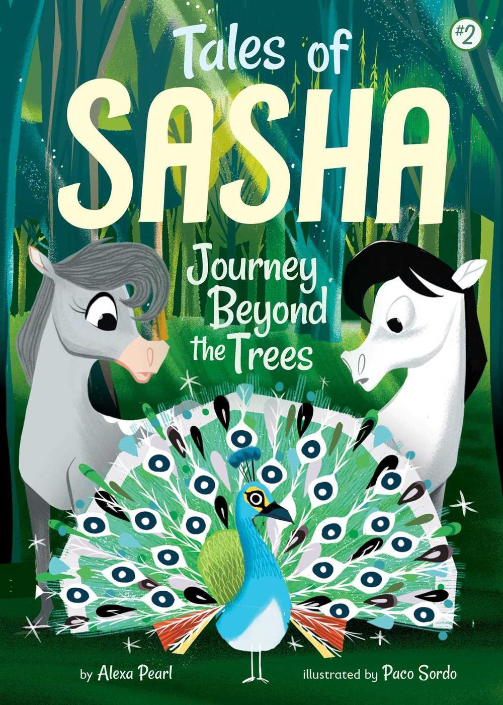 Tales of Sasha 2: Journey Beyond the Trees by Alexa Pearl - ISBN: 9781499803914