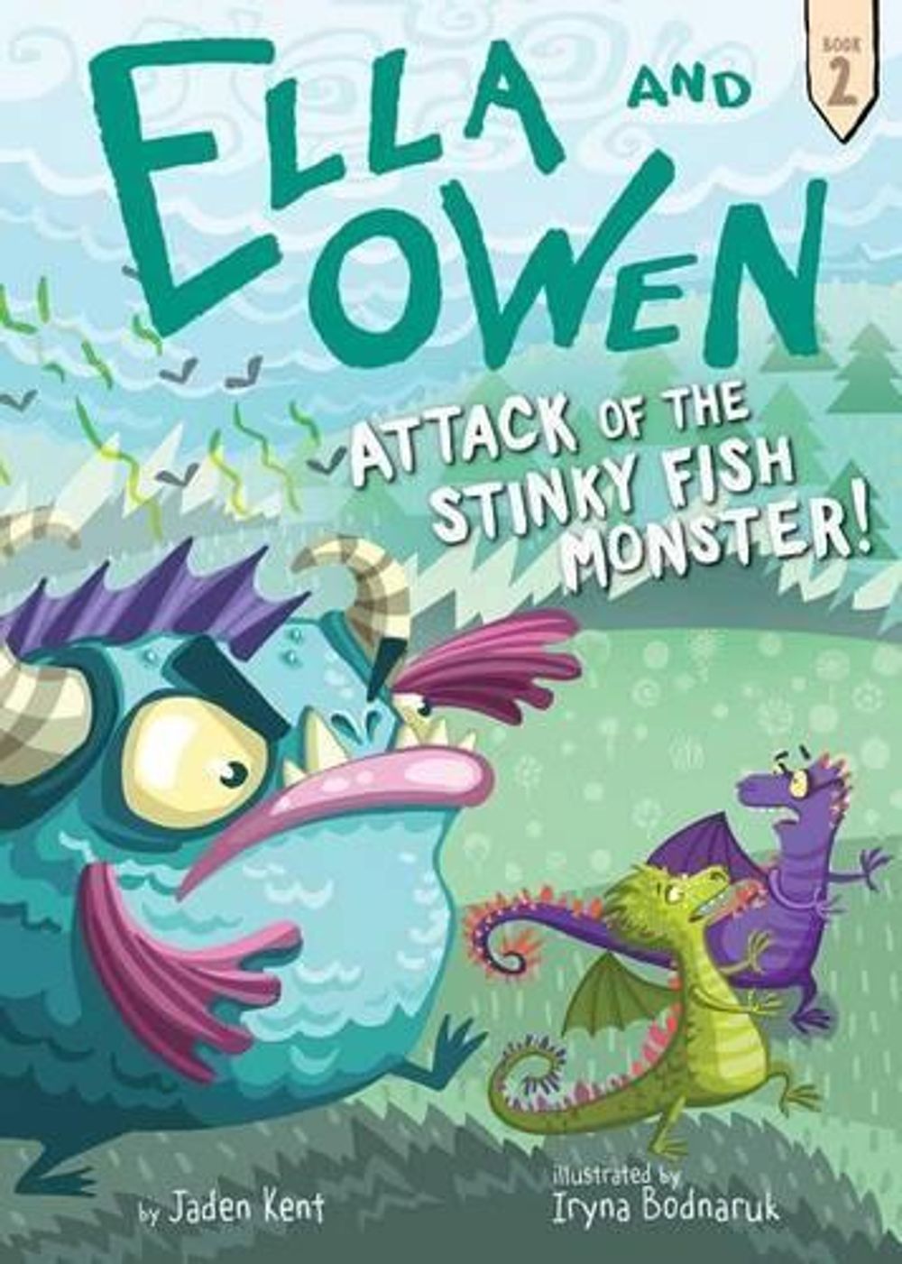 Ella and Owen 2: Attack of the Stinky Fish Monster! by Jaden Kent - ISBN: 9781499803945
