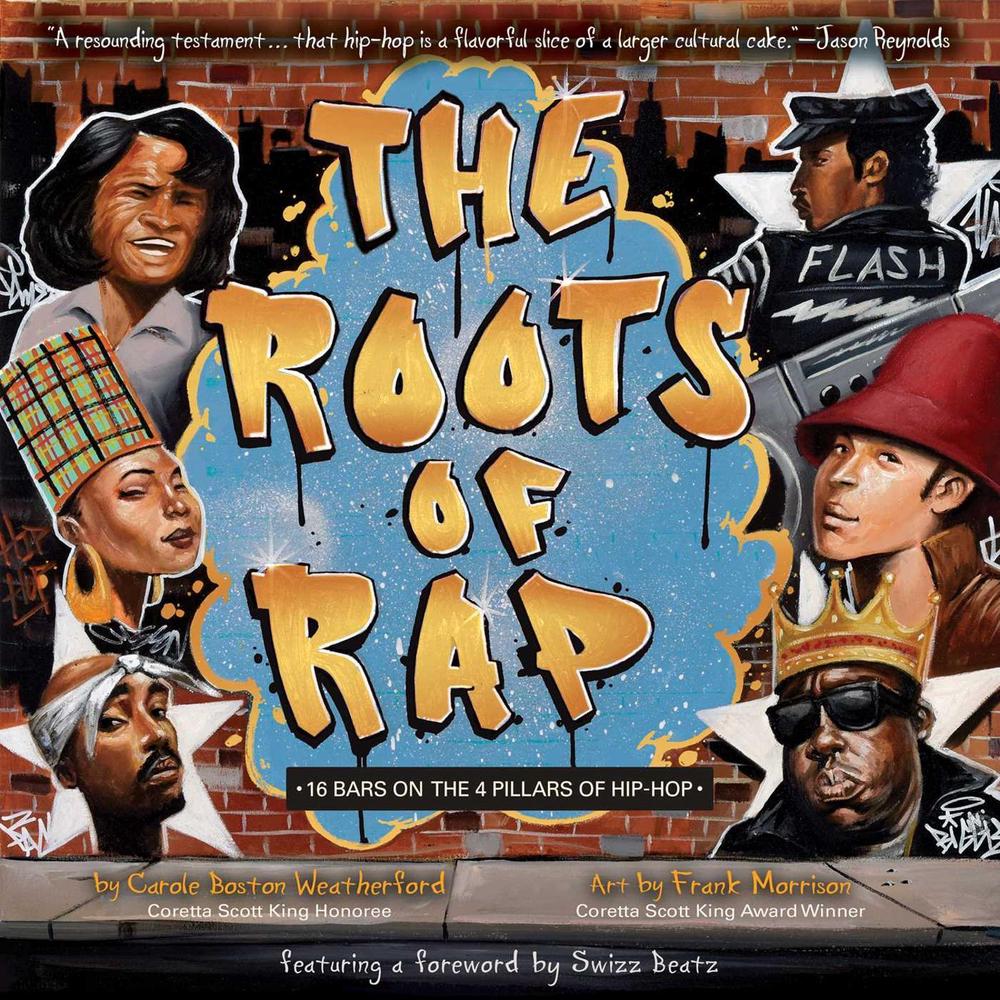 The Roots of Rap by Carole Boston Weatherford - ISBN: 9781499804119
