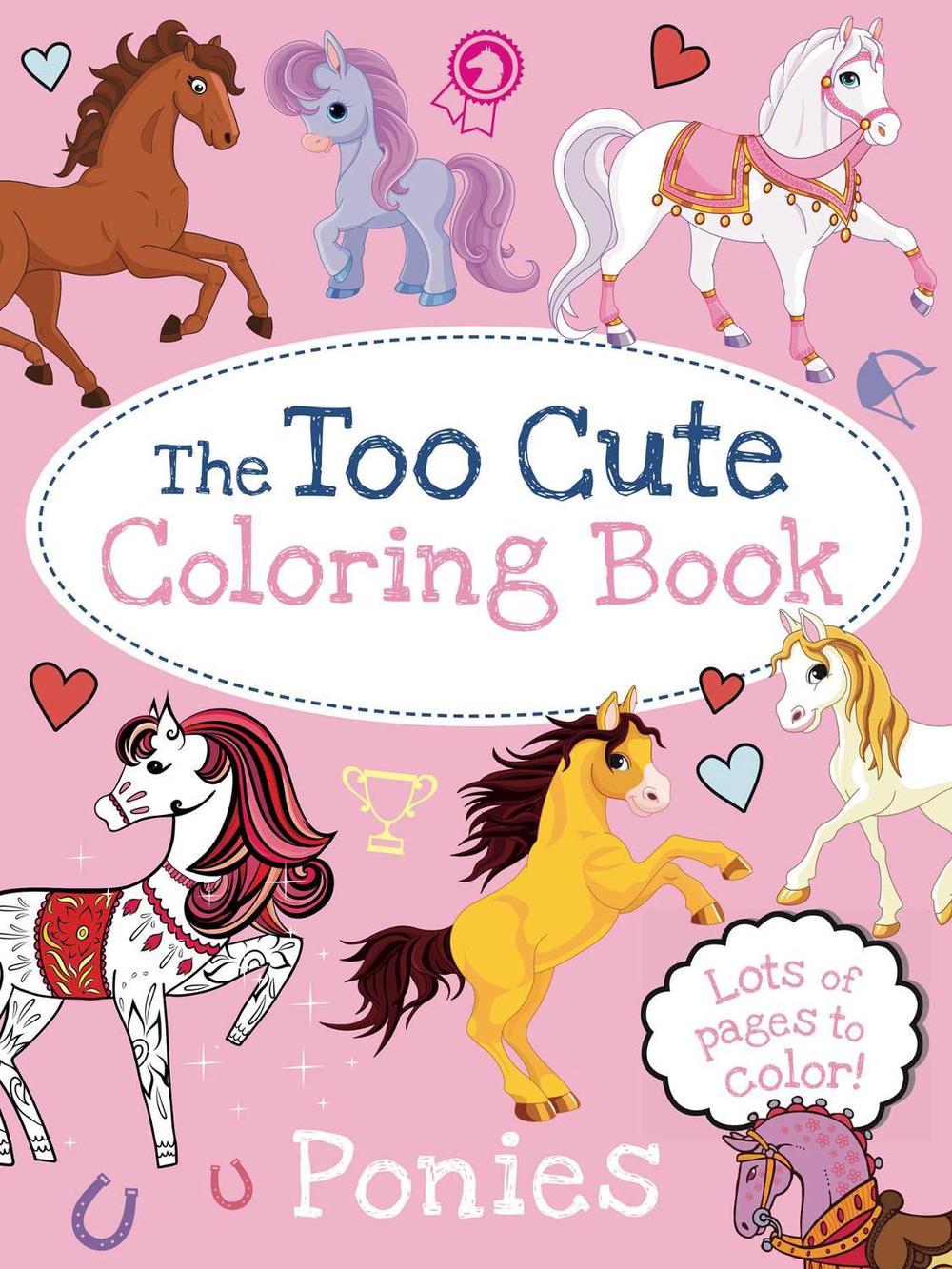 The Too Cute Coloring Book: Ponies by Little Bee Books - ISBN: 9781499804676