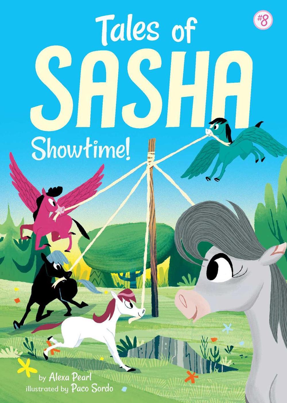 Tales of Sasha 8: Showtime! by Alexa Pearl - ISBN: 9781499806052